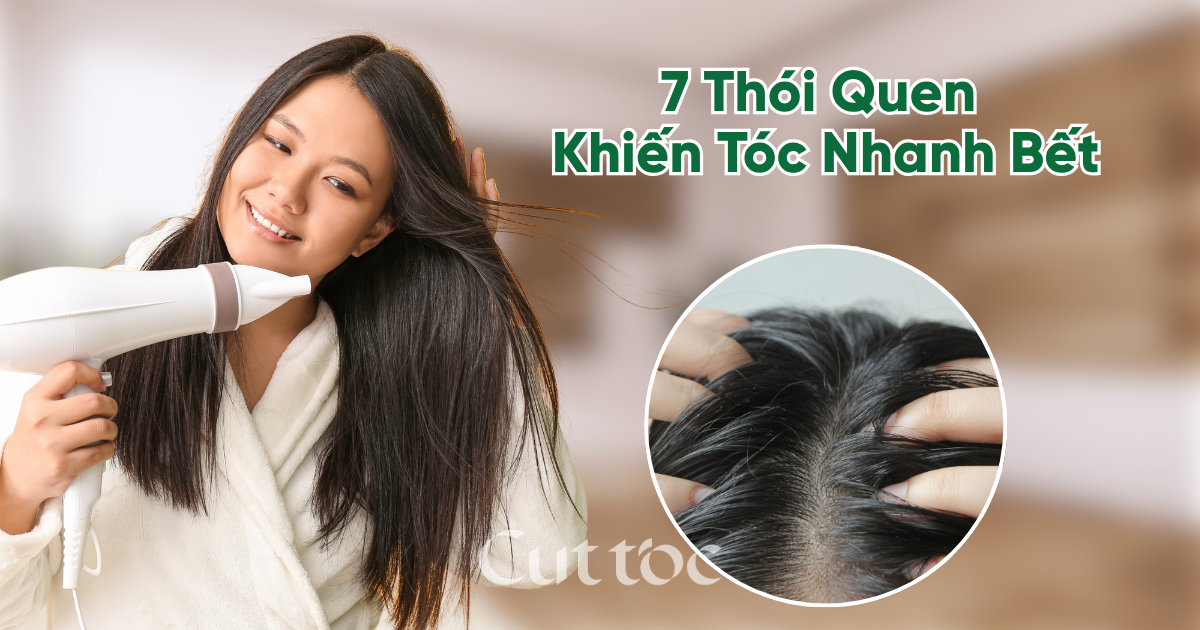 7 Thói Quen Khiến Tóc Nhanh Bết Mà Nhiều Người Không Nhận Ra | Cuttoc