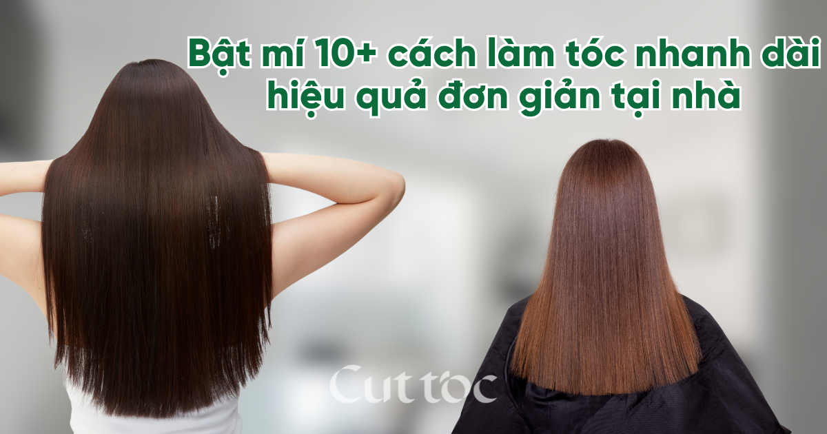 Bật mí 10+ cách làm tóc nhanh dài hiệu quả, đơn giản tại nhà