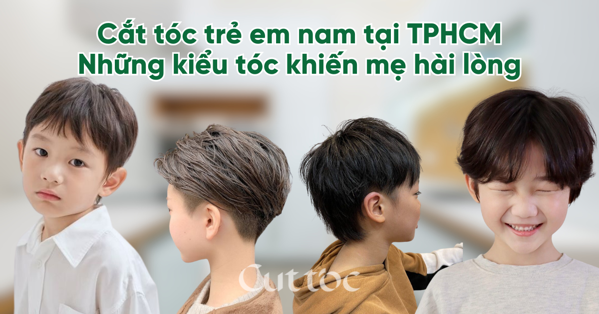 Cắt tóc trẻ em nam tại TPHCM – Những mẫu tóc bé trai khiến mẹ hài lòng