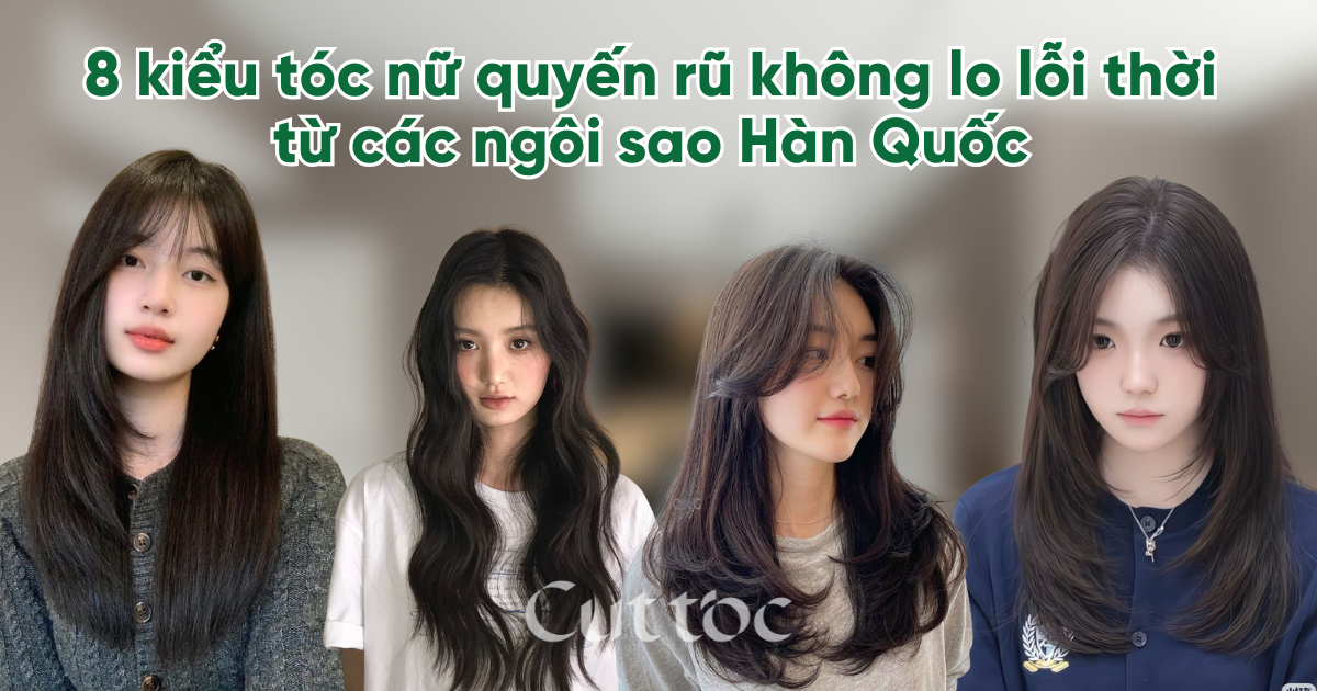 8 kiểu tóc nữ quyến rũ không lo lỗi thời từ các ngôi sao Hàn Quốc